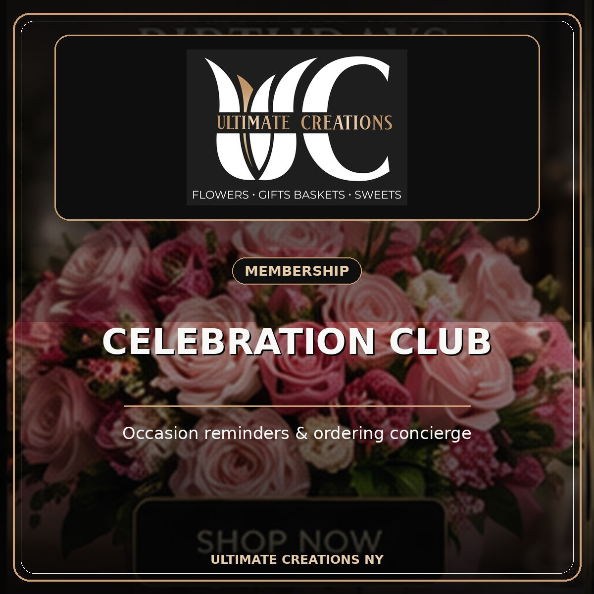 Ultimate Creations Celebration Club membership with exact UC logo, flowers, occasion reminders and gifting concierge