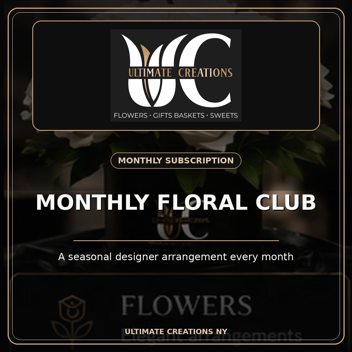 Ultimate Creations Monthly Floral Club with exact UC logo and seasonal designer flower arrangement